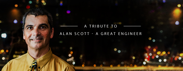 A tribute to Alan Scott – A Great Engineer